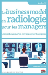 A paraitre de la Editions ems : Livres à paraitre de l'éditeur, Le business model en radiologie pour les managers