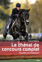 Le cheval de concours complet : éducation et entraînement