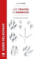 Guide Delachaux Les traces d'animaux