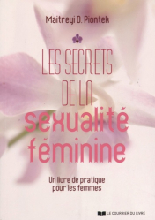 Les secrets de la sexualité féminine - Un livre de pratique pour les femmes
