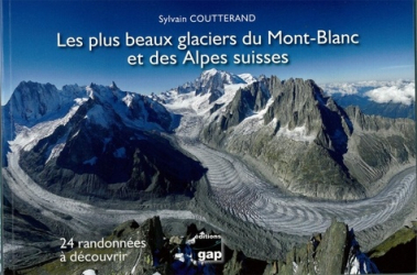 Les plus beaux glaciers du Mont-Blanc et des Alpes Suisses