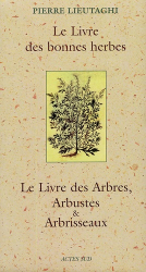 Le livre des bonnes herbes / Le livre des Arbres, Arbustes & Arbrisseaux