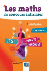 Les Maths Du Concours Infirmier 2018 2019 Andre Combres Lamarre