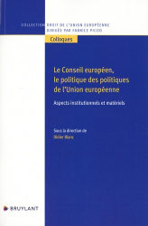 Le Conseil européen, le politique des politiques de l'Union européenne