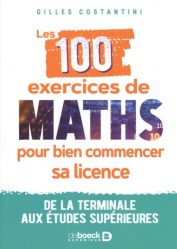 Les 100 exercices de maths pour bien commencer sa licence