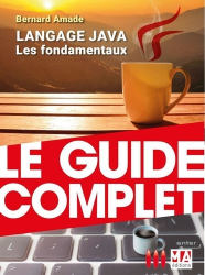 Le guide complet - Langage JAVA