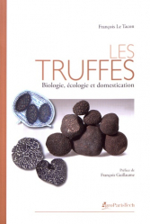 Les truffes. Biologie, écologie et domestication