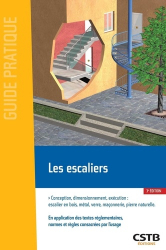 Les escaliers: Conception, dimensionnement, exécution : escalier en bois, métal, verre, maçonnerie, pierre naturelle