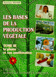 Les bases de la production végétale Tome 3