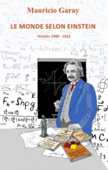 Le monde selon Einstein Années 1900-1914