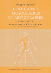 Les chaînes musculaires et articulaires méthode GDS Les chaines de l'axe vertical - Tome 1 Les chaînes antéro-médianes (AM)