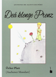 Le Petit Prince en Öcher Platt (Aachener Mundart)