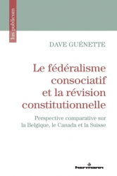 Le fédéralisme consociatif et la révision constitutionnelle