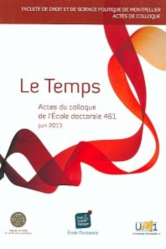 Le Temps. Actes du colloque de l'Ecole doctorale Droit et Science Politique (Ed 461)