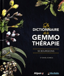 Le dictionnaire de la gemmothérapie