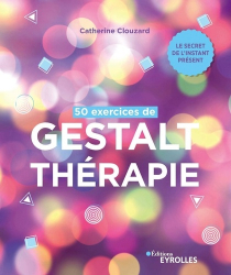 50 exercices de Gestalt-thérapie