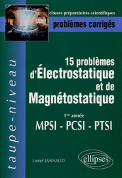15 problèmes d'Électrostatique et de Magnétostatique 1ère année MPSI - PCSI - PTSI