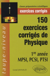 150 exercices corrigés de Physique 1ère année MPSI, PCSI, PTSI