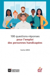 100 questions/réponses pour l'emploi des personnes handicapées