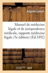 Manuel de médecine légale et de jurisprudence médicale