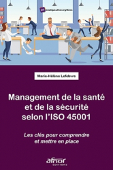 Management de la santé et de la sécurité selon l'ISO 45001