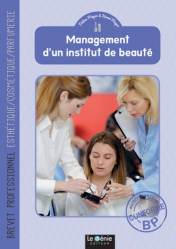 Management d'un institut de beauté Brevet professionnel Esthétique/Cosmétique/Parfumerie