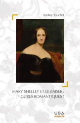 Mary Shelley et le baiser : figures romantiques 