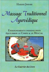Massage traditionnel ayurvédique. Enseignements indiens pour équilibrer le corps et le mental