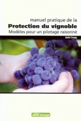 En promotion de la Editions oenoplurimedia : Promotions de l'éditeur, Manuel pratique de la Protection du vignoble