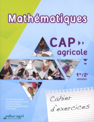 Mathématiques : Cahier d'exercices CAP Agricole 1re/2e année