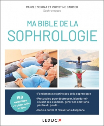Ma bible de la sophrologie. La technique bien-être préférée des Français