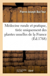 Médecine rurale et pratique, tirée uniquement des plantes usuelles de la France