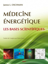 Médecine énergétique, les bases scientifiques