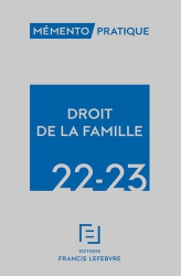 Mémento Lefebvre - Droit de la famille 2022-2023