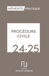 Mémento Lefebvre - Procédure civile 2024-2025