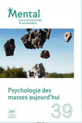 Mental N° 39, juillet 2019 : Psychologie des masses aujourd'hui