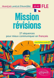 Vous recherchez les livres à venir en Langues et littératures étrangères, Mission révisions A1-A2 FLE (Français langue étrangère)