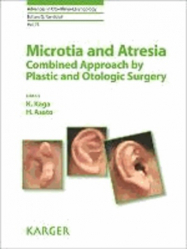 Microtia and Atresia Combined Approach by Plastic and Otologic Surgery