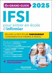 A paraitre de la Editions dunod : Livres à paraitre de l'éditeur, Mon grand guide IFSI pour entrer en école d'infirmier 2025