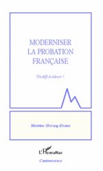 Moderniser la probation française. Un défi à relever !
