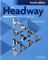 New Headway, 4th Édition Intermediate: Workbook With Key 2019 Edition