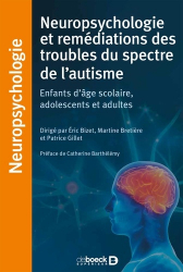 Neuropsychologie et remédiations des troubles du spectre de l’autisme
