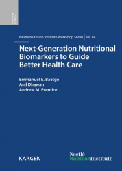 En promotion chez Promotions de la collection Nestlé Nutrition Institute Workshop Series - karger, Next-Generation Nutritional Biomarkers to Guide Better Health Care