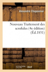 Nouveau Traitement des scrofules par le Cher Chaponnier, 4e édition,