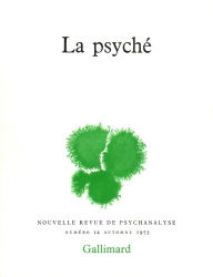 Nouvelle revue de psychanalyse N° 12 automne 1975 : La psyché