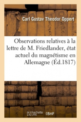 Observations relatives à la lettre de M. Friedlander, sur l'état actuel du magnétisme en Allemagne