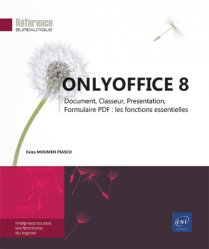 A paraitre de la Editions eni : Livres à paraitre de l'éditeur, ONLYOFFICE 8