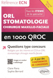 ORL stomatologie et chirurgie maxilo-faciale en 1000 QROC