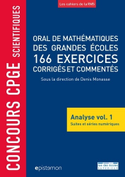 Oral de mathématiques des grandes écoles, 166 exercices corrigés et commentés