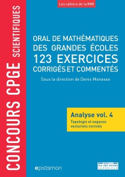 Oral de mathématiques de grandes écoles, 123 exercices corrigés